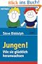 Jungen!: Wie sie gl�cklich heranwachsen