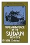 War and Peace in the Sudan, 1955-72 (World realities series)