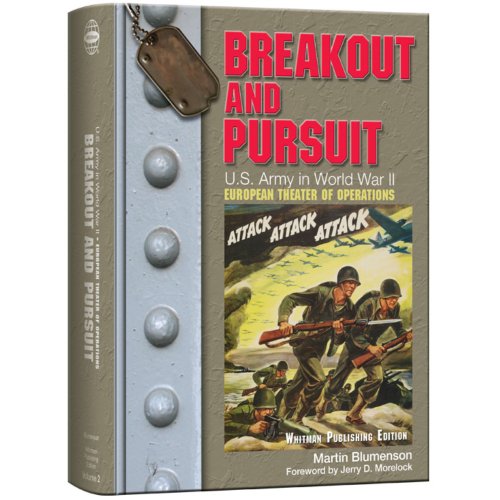 Breakout and Pursuit: U.S. Army in World War II: The European Theater of Operations (United States Army in World War II. the European Theater of)