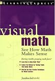 Visual Math: See How Math Makes Sense