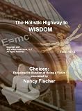 Choices: Escaping the Illusion of Being a Victim