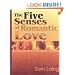 The Five Senses of Romantic Love: God's Plan for Exciting Sexual Intimacy in Marriage