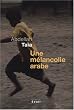 Une m�lancolie arabe