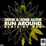 Deenk & Home Alone - Run Around