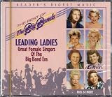 The Best of Big Bands: Leading Ladies Great Female Singers of the Big Band Era