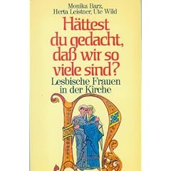 H�ttest du gedacht, dass wir so viele sind?. Lesbische Frauen in der Kirche