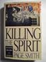 Killing the Spirit
