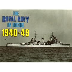 The Royal Navy in Focus 1940-49