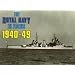 The Royal Navy in Focus 1940-49