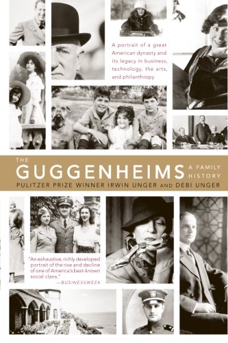 The Guggenheims: A Family History