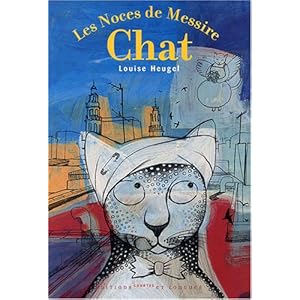 Les Noces de Messire Chat (French Edition) Louise Heugel
