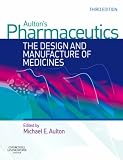 Aulton's Pharmaceutics: The Design and Manufacture of Medicines