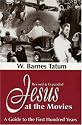 Jesus at the Movies: A Guide to the First Hundred Years