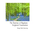 The Doctrine of Baptisms: Scriptural Examination by George Dodd Armstrong