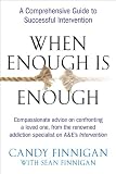 When Enough is Enough: A Comprehensive Guide to Successful Intervention