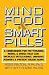 Mind Food and Smart Pills