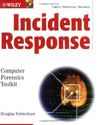 Incident Response: Computer Forensics Toolkit