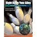 Right Down Your Alley: The Beginner's Book of Bowling (Wadsworth Activities)