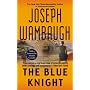 The Blue Knight by Joseph Wambaugh