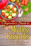 Beginner's Guide to Meatless Casseroles - 2nd edition