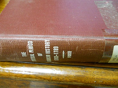 The critical period of American history,: 1783-1789