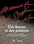 Des lettres et des peintres : Manet, Gauguin, Matisse... Confidences de quarante artistes