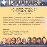 Jim Papandrea: Catholic Music by Remember Rome (Lighthouse Audio CD)