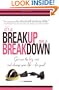 It's A Breakup Not A Breakdown: Get over the big one and change your life - for good!