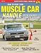 How to Make Your Muscle Car Handle (Performance How to) by Mark Savitske