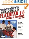 Ford Flathead V-8 Builder's Handbook 1932-1953: Restorations, Street Rods, Race Cars