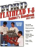 Ford Flathead V-8 Builders Handbook 1932-1953: Restorations, Street Rods, Race Cars