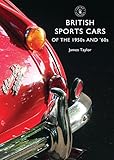 British Sports Cars of the 1950s and '60s (Shire Library)