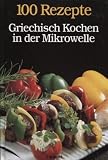Griechisch Kochen in der Mikrowelle - Juttta Born, Edgar Weesel