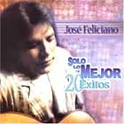 Solo lo Mejor: 20 Exitos by  Jose Feliciano 