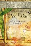 Der Fakir - Mein Leben mit einem Meister - Ruzbeh N. Bharucha