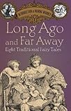 Long ago and far away : eight traditional fairy tales