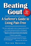 Beating Gout: A Sufferer's Guide to Living Pa Free