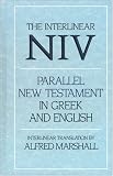Interlinear NIV Parallel New Testament in Greek and English, The