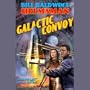 Galactic Convoy: In the Helmsman Saga
