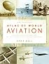 Smithsonian Atlas of World Aviation