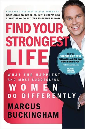 Find Your Strongest Life: What the Happiest and Most Successful