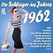 Die Schlager des Jahres 1962