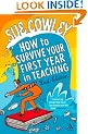 How to Survive Your First Year in Teaching 2nd Edition