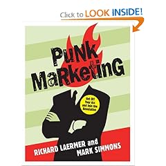 Punk Marketing: Get Off Your Ass and Join the Revolution