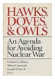 Hawks, doves, and owls : an agenda for avoiding nuclear war