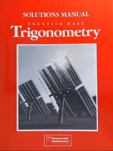 Prentice Hall Trigonometry, Solutions Manual
