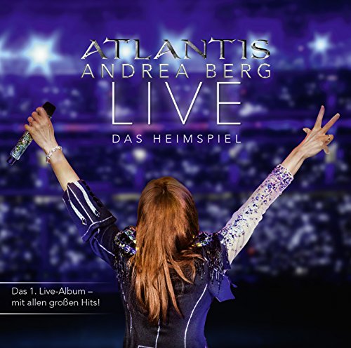 Andrea Berg - Atlantis - LIVE Das Heimspiel - Zortam Music