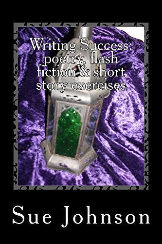 Writing Success: poetry, flash fiction & short story exercises