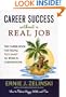 Career Success without a Real Job: The Career Book for People Too Smart to Work in Corporations