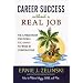Career Success Without a Real Job: The Career Book for People Too Smart to Work in Corporations